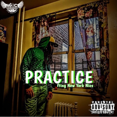 Practice (feat. Pop Da General & New York Nics) - Single