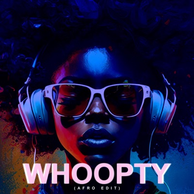 Whoopty (Afro Edit) - Single
