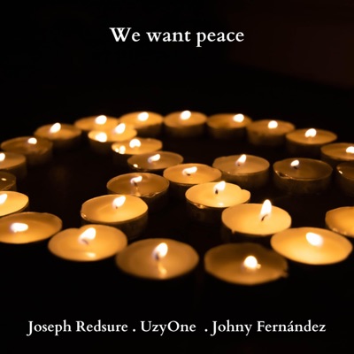 We want peace (feat. UzyOne & Johny Fernández) - Single