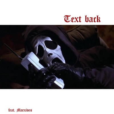 text back (feat. Marxives) - Single