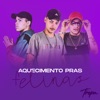 Aquecimento Pras Felinas - Single