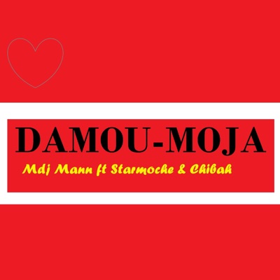 Mdj Mann Reggae_Damou Moja (feat. Starmoche & Chibah) - Single