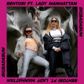 Bigbadabum (feat. Lady Manhattan) Rehtori