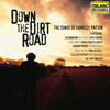 Down The Dirt Road: The Songs Of Charley Patton - Vários intérpretes