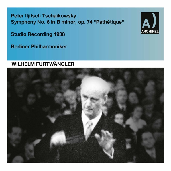 Tchaikovsky: Symphony No. 6 in B Minor, Op. 74, TH 30 "Pathétique"