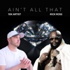 Ain't All That (feat. Rick Ross) - Single