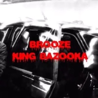 King Bazooka - Single - Brooze