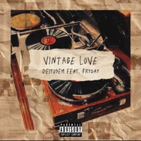 vintage love (feat. fryday & Deitosem) - Single - LEAVE ME ALONE