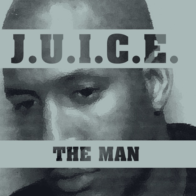 The Man - Album by J.U.I.C.E. - Apple Music