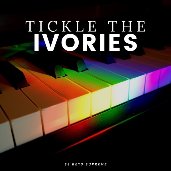 Tickle the Ivories