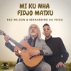 Mi Ku Nha Fidjo Matxu - Single