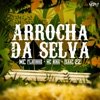 Arrocha da Selva - Single