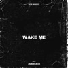 Wake Me - EP