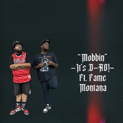Mobbin (feat. Fame Montana) - Single