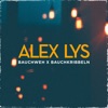 Alex Lys - Bauchweh x Bauchkribbeln