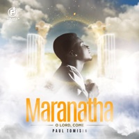 Maranatha - Single - Paul Tomisin