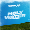 Holy Water - Victor AD