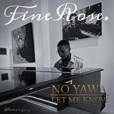 Lemme know & No yawa - Single