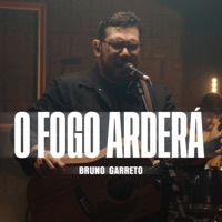 O Fogo Arderá - Single - Bruno Garreto