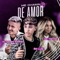 Me Chama De Amor (feat. É o luiz & Treyce) - Single - Dj Nando Ramos