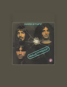 Hard Stuff dinle, müzik videolarını izle, biyografisini oku, tur tarihlerini ve daha fazlasını gör!
