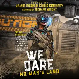 We Dare: No Man's Land: An Anthology of Strong Female Leads (Unabridged)