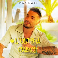 L'ULTIMA CHANCE - Single - PasKall