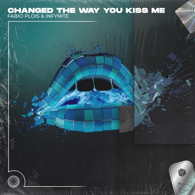 Changed the Way You Kiss Me (Techno Remix) - Single