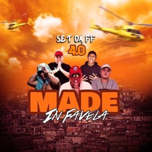 Set da Ff 4.0 Made In Favela (feat. Mc Deo, MC GB, Mc joão RS & Mc Kit)