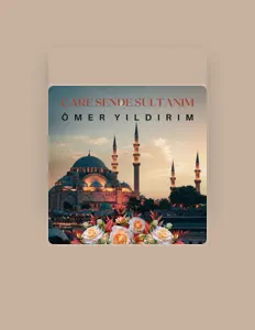 收听 Ömer Yıldırım、观看音乐视频、阅读小传、查看巡演日期等 ！