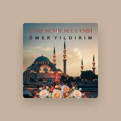 Listen to Ömer Yıldırım, watch music videos, read bio, see tour dates & more!