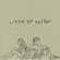 Little Bit Better - Caleb Hearn & ROSIE