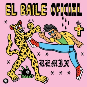 El Baile Oficial (feat. Son Rompe Pera, Karamelo Santo, Aphelia & Juanito Ayala) [Remix]