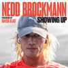 Showing Up (Unabridged) - Nedd Brockmann