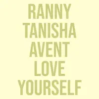 Love Yourself (feat. Tanisha Avent) — Ranny