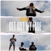 Get Out My Face - Single