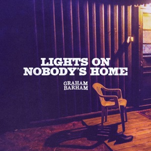 Graham Barham - LIGHTS ON NOBODY'S HOME - Line Dance Music