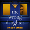 The Wrong Daughter - Dandy Smith