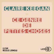 Ce genre de petites choses - Claire Keegan