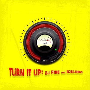 Turn It Up (feat. Icelord) [Radio Edit]