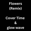 Flowers (Remix) - Single