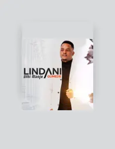 Listen to Lindani Gumede, watch music videos, read bio, see tour dates & more!