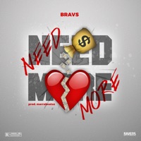 Need More - Single - Bravs