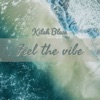 Feel the Vibe - Single