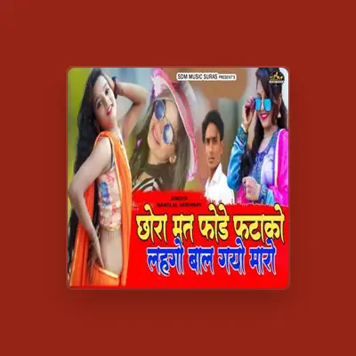 Listen to Nandlal Vaishnav, watch music videos, read bio, see tour dates & more!