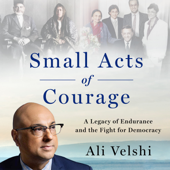 Small Acts of Courage - Ali Velshi Cover Art