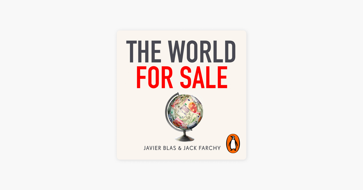 ‎The World for Sale by Javier Blas & Jack Farchy on Apple Books