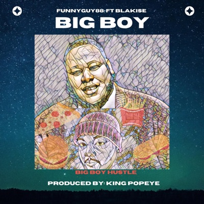 Big boy (feat. Blakise & King Popeye) - Single