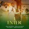 I Enter - Single (feat. Isaiah Fosu Kwakye, Philip Adzale & Sandra Boakye-Duah) - Single