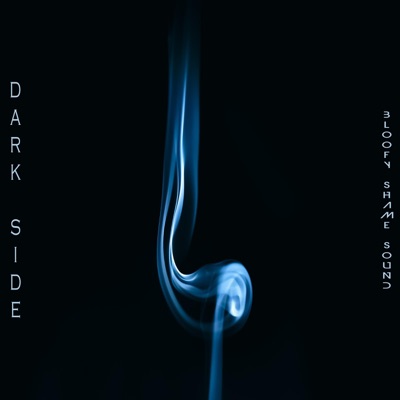 BLOODY SHAME SOUND - Dark Side